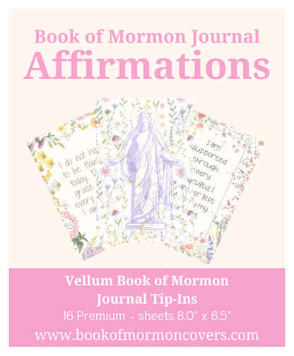 Book of Mormon Journal Tip-Ins. Affirmation Vellum Inserts. 16-Piece Set