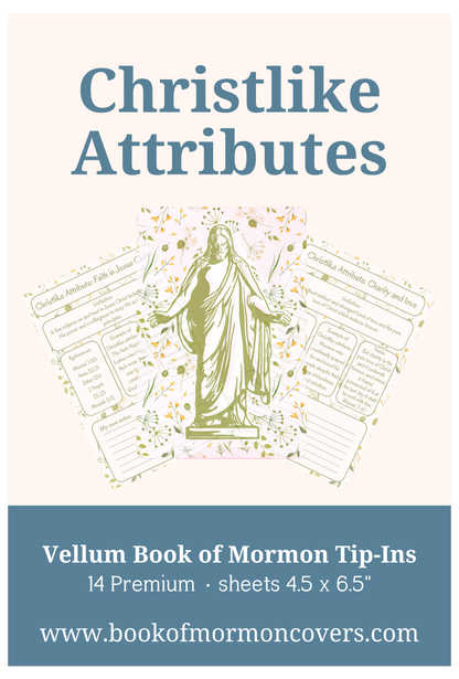 Book of Mormon Tip-Ins. Christlike Attributes Vellum inserts. 14-Piece Set